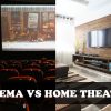 Cinema VS Home Theater – Which One Offers the Most Comfortable Movie Experience?